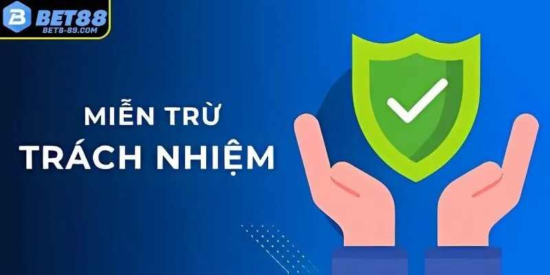 Những điều khoản miễn trách nhiệm của BET88